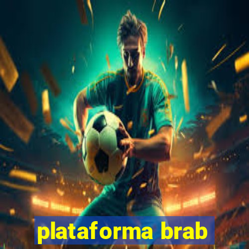 plataforma brab